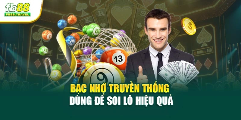 Bạc nhớ truyền thống dùng để soi lô hiệu quả