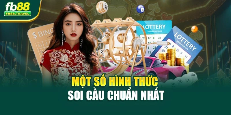 Một số hình thức soi cầu chuẩn nhất