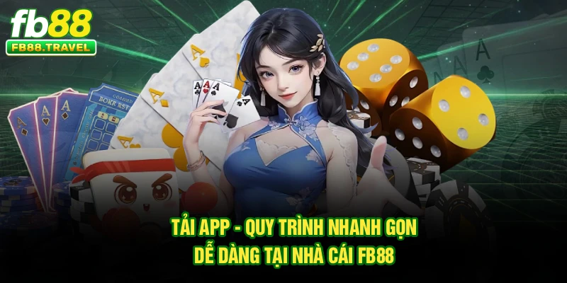 Tải App - Quy Trình Nhanh Gọn, Dễ Dàng Tại Nhà Cái Fb88