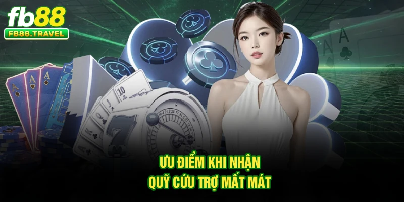 Ưu điểm khi nhận quỹ cứu trợ mất mát 